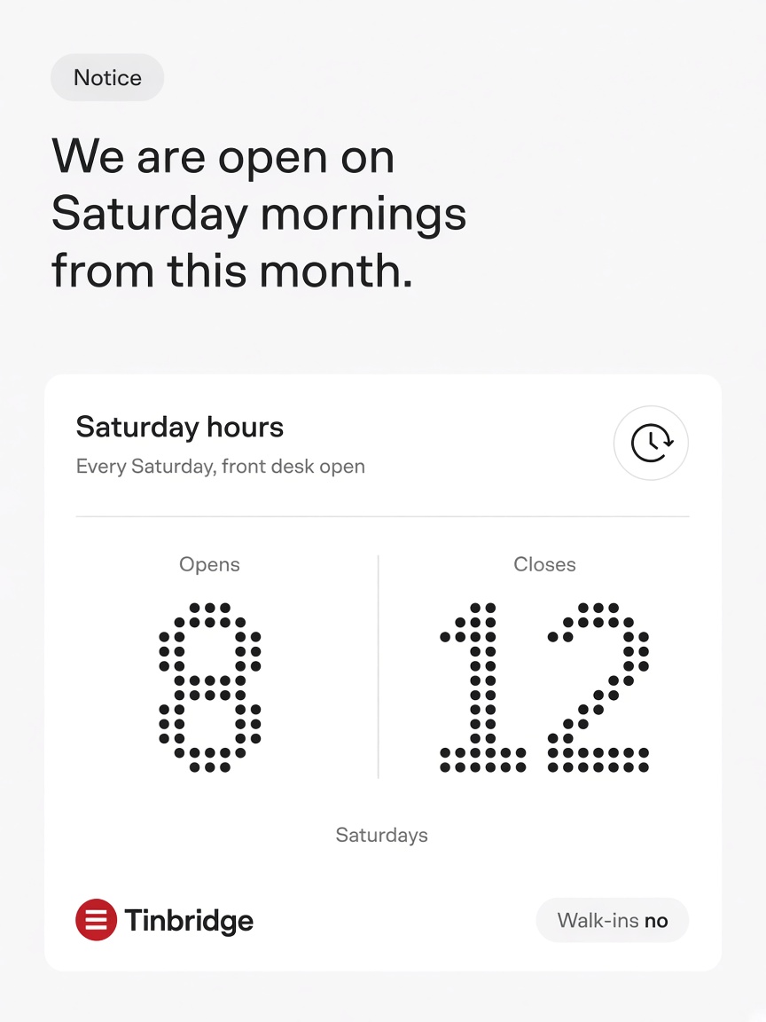 Tinbridge Chiropractic post: "We are open on Saturday mornings from this month.", a grey report card showing the opening and closing hours in dot matrix numerals.