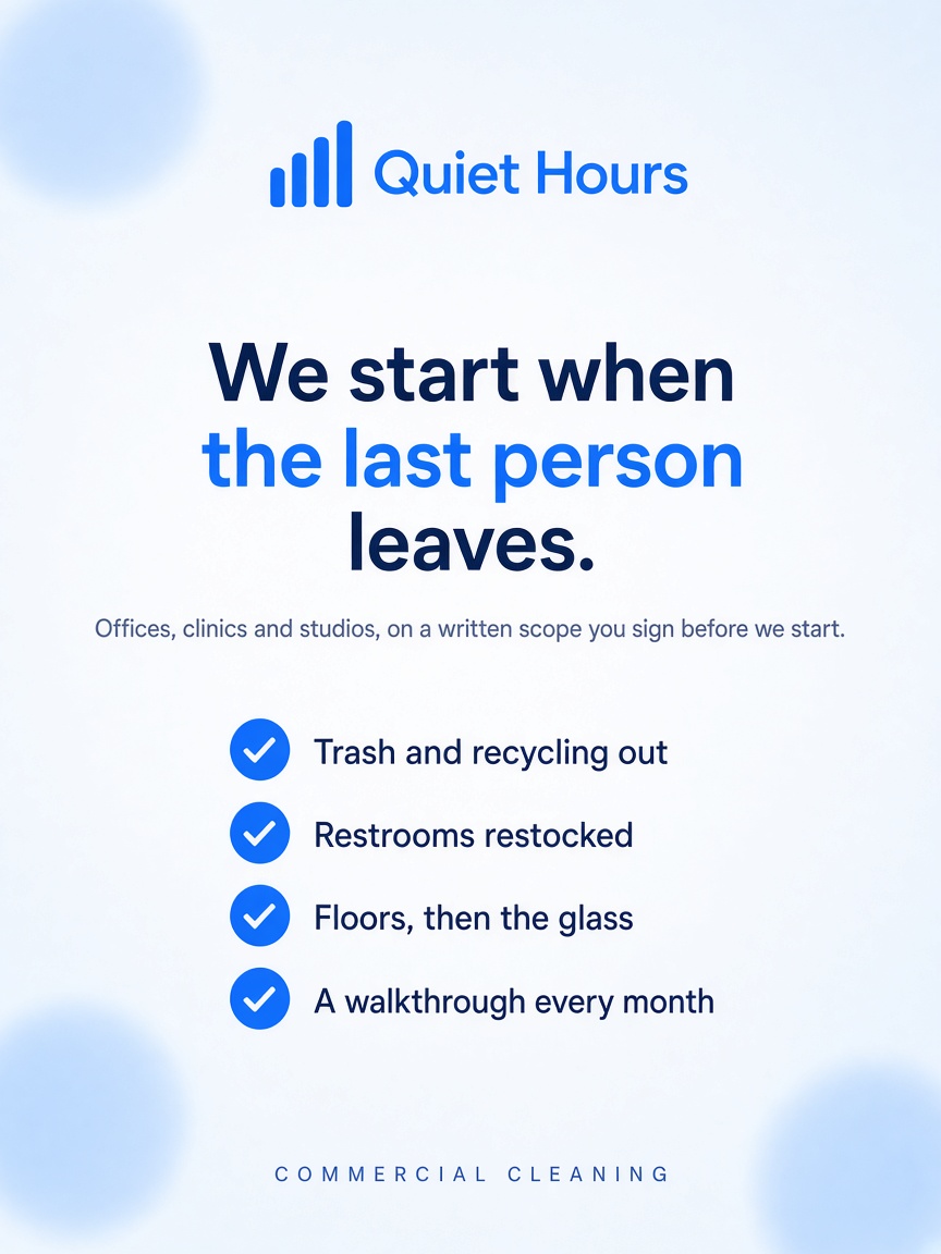 Quiet Hours Janitorial post: "We start when the last person leaves.", a pale blue card with four checked rows naming the nightly scope.