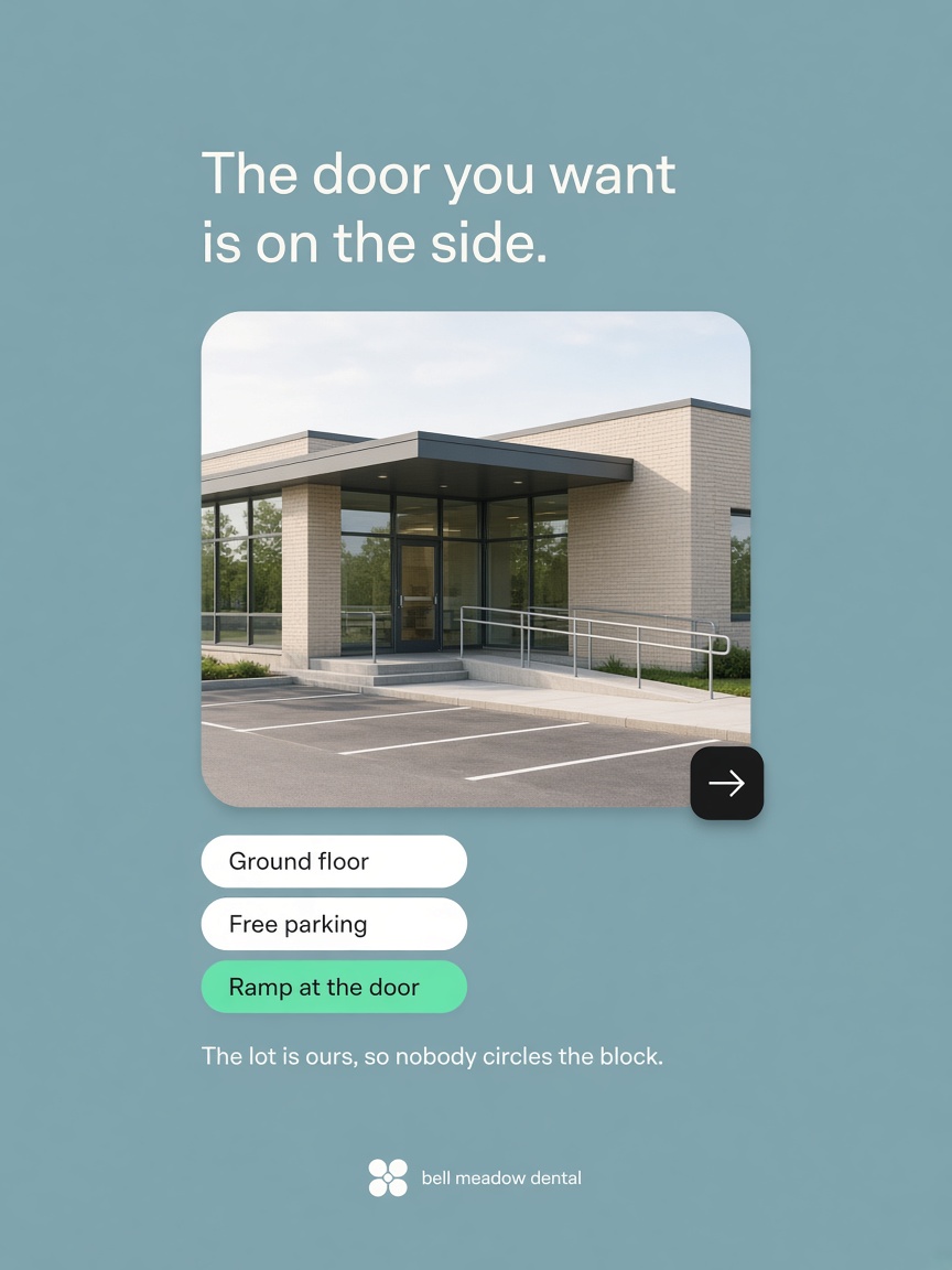 Bell Meadow Dental post: "The door you want is on the side.", a photograph of the practice entrance, its ramp and its empty parking lot.