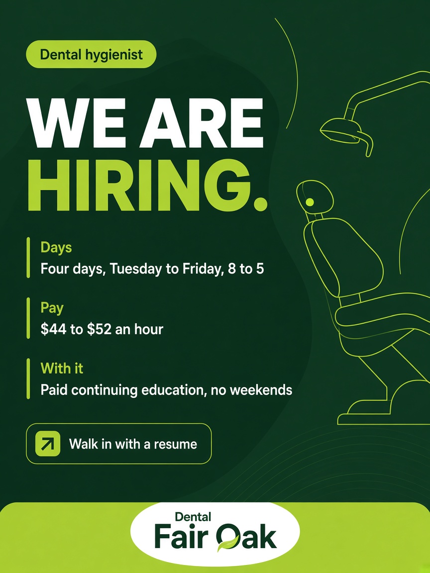 Fair Oak Dental post: "WE ARE HIRING.", a deep green card listing the days, the pay and what comes with a hygienist job.