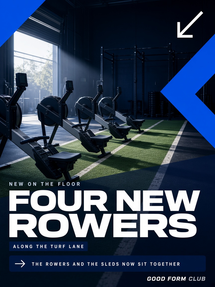 Good Form Club post: "FOUR NEW ROWERS", four air rowers lined up along the turf lane of an empty gym floor.