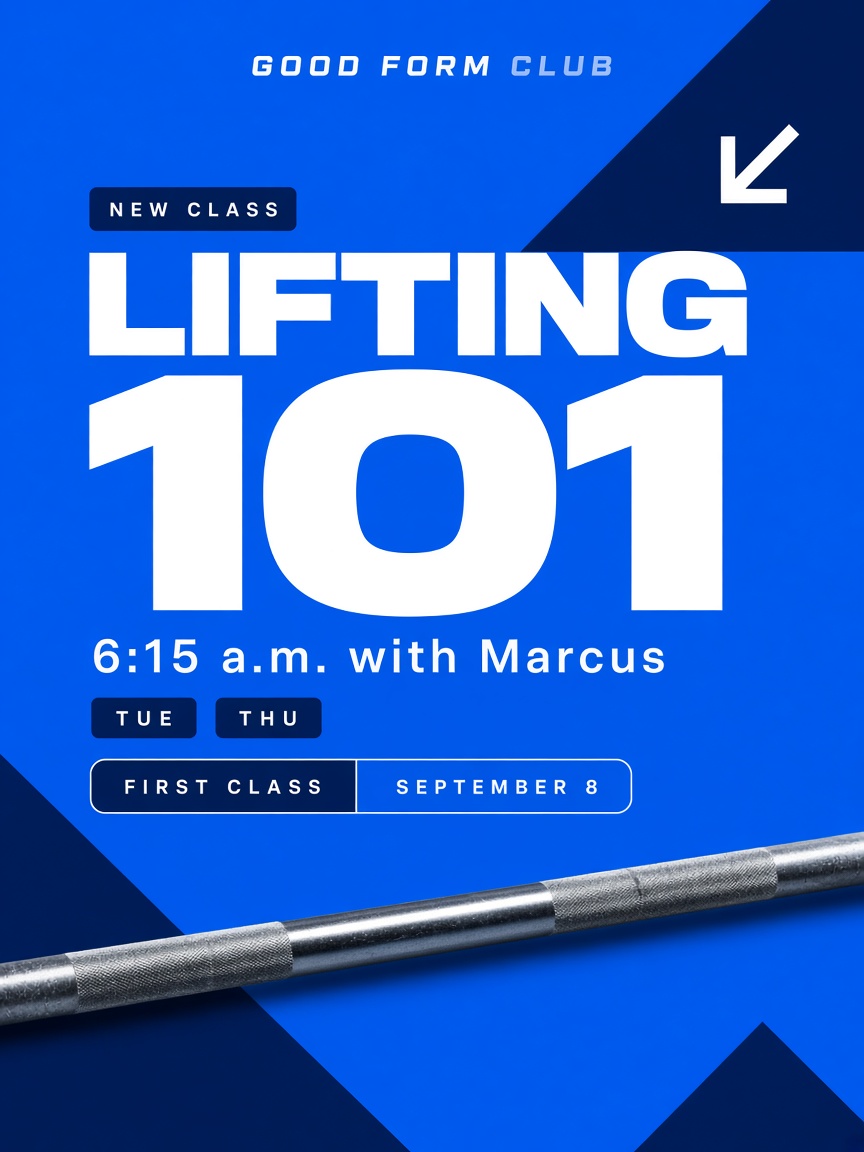 Good Form Club post: "LIFTING 101", an electric blue card with the days, the time and one bare barbell with no plates on it.