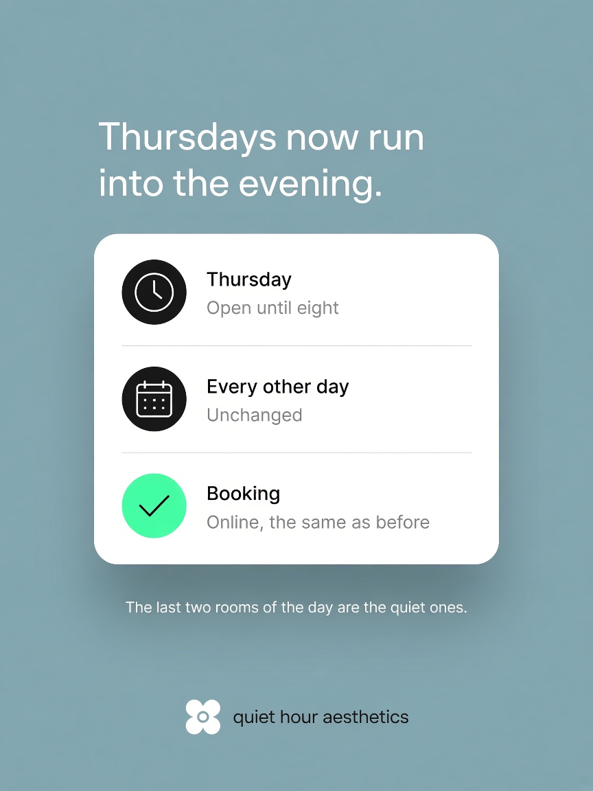 Quiet Hour Aesthetics post: "Thursdays now run into the evening.", a white card on a dusty blue field holding the new hours and the unchanged booking.